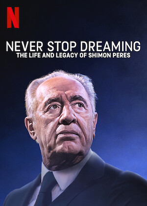 Never Stop Dreaming: The Life and Legacy of Shimon Peres